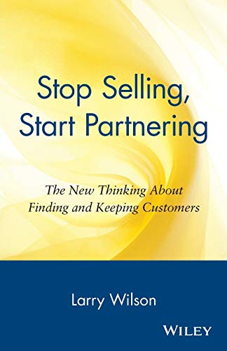 Stop Selling, Start Partnering Cover