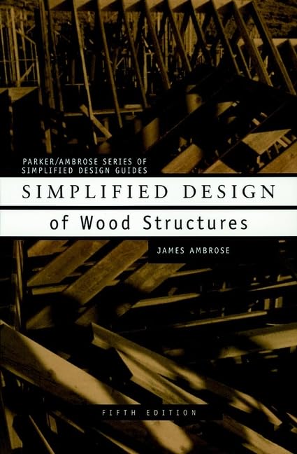 Simplified Design of Wood Structures (Parker/Ambrose Series of Simplified Design Guides) Cover