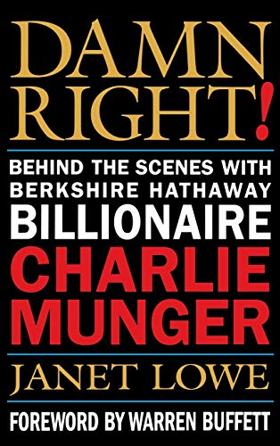 Damn Right! Behind the Scenes with Berkshire Hathaway Billionaire Charlie Munger Cover
