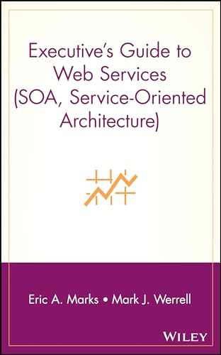 Executive's Guide to Web Services (SOA, Service-Oriented Architecture) Cover