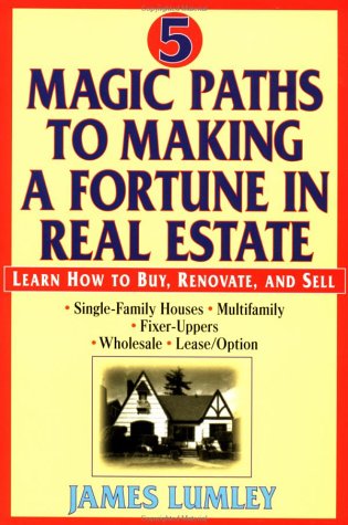 Five Magic Paths to Making a Fortune in Real Estate Cover