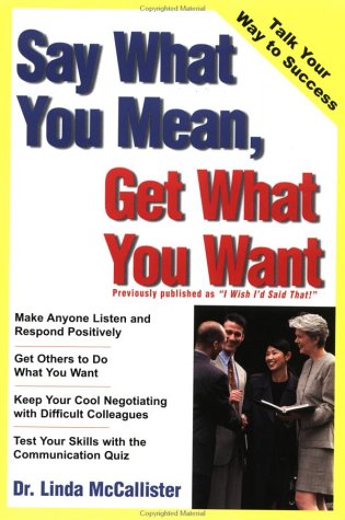 Say what you mean, get what you want Cover