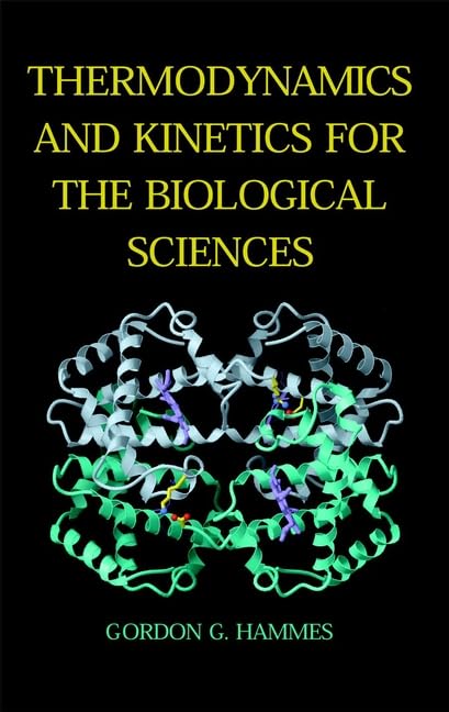 Thermodynamics and Kinetics for the Biological Sciences Cover