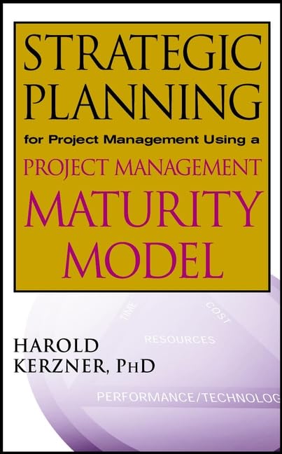Strategic Planning for Project Management Using a Project Management Maturity Model Cover