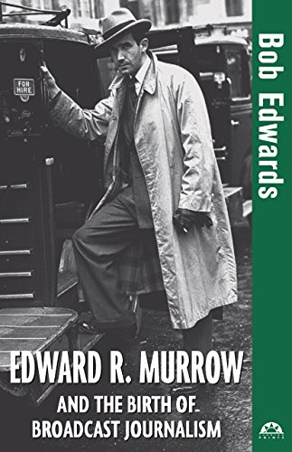 Edward R. Murrow and the birth of broadcast journalism Cover