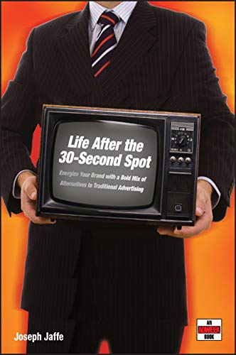 Life After the 30-Second Spot Cover