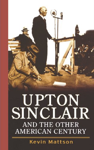 Upton Sinclair and the other American century Cover