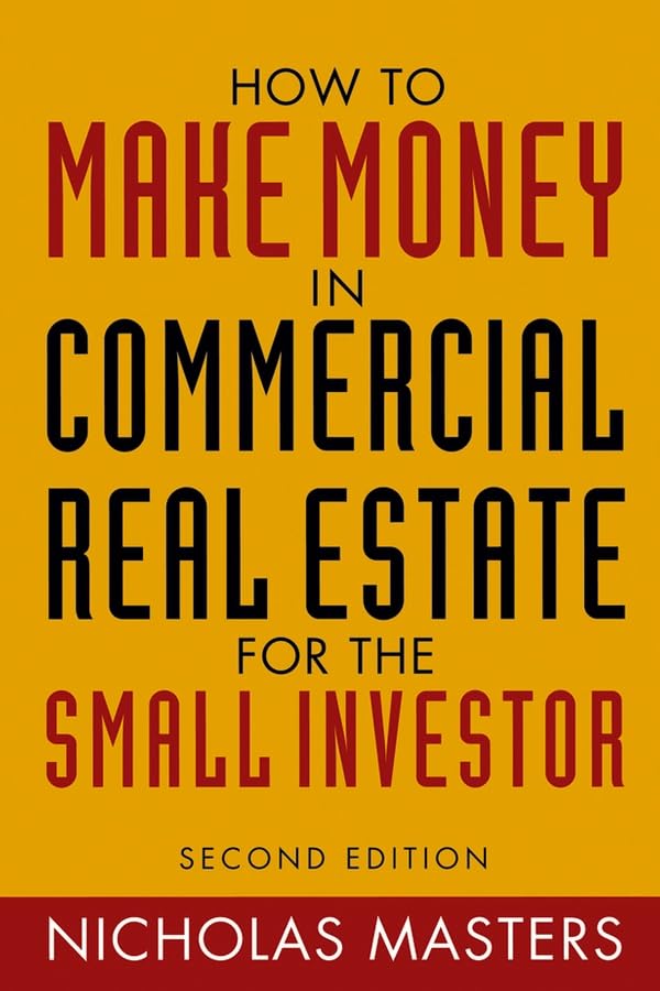 How to make money in commercial real estate for the small investor Cover