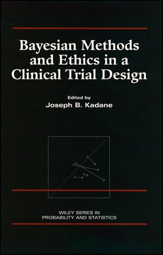 Bayesian methods and ethics in a clinical trial design Cover