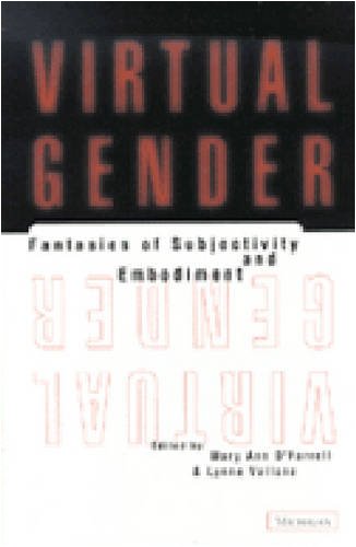 Virtual Gender: Fantasies of Subjectivity and Embodiment Poster