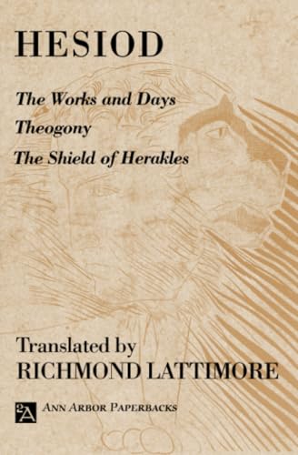 The Works and Days; Theogony; The Shield of Herakles Cover