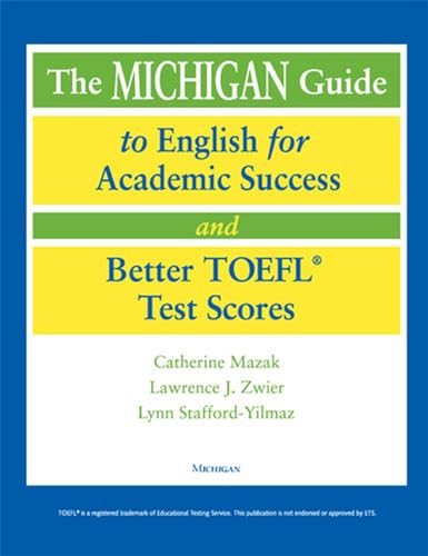 The Michigan guide to English for academic success and better TOEFL test scores Cover
