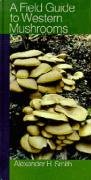 A field guide to Western mushrooms Cover