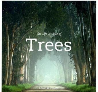 The Life & Love of Trees Cover