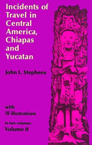 Incidents of travel in Central America, Chiapas and Yucatan Cover