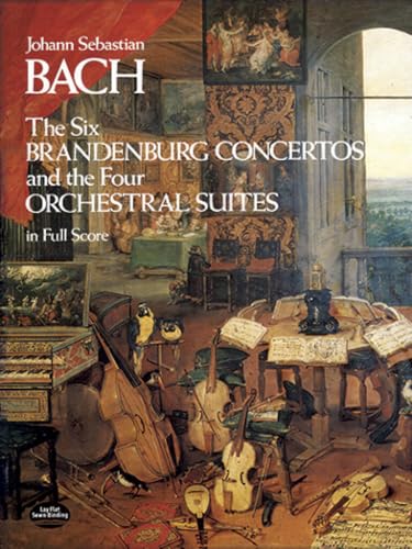 The Six Brandenburg Concertos and the Four Orchestral Suites in Full Score Cover