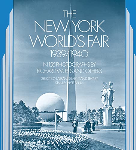 The New York World's Fair, 1939/1940 in 155 photographs Cover