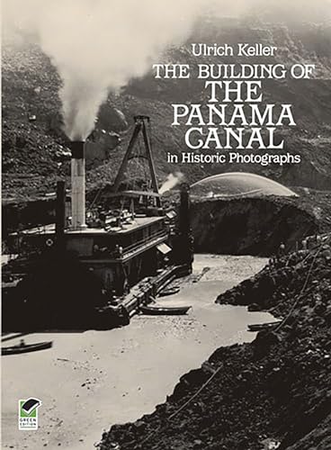 The building of the Panama Canal in historic photographs Cover