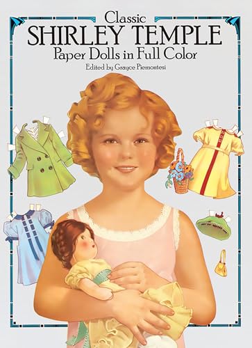 Classic Shirley Temple Paper Dolls in Full Color (Classic Shirley Temple-Paperdolls) Cover