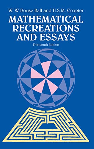 Mathematical recreations and essays Cover