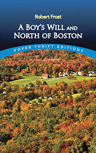 A boy's will ; and North of Boston Cover