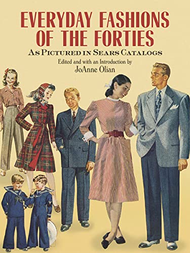 Everyday fashions of the forties as pictured in Sears catalogs Cover