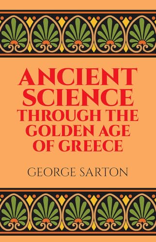 Ancient science through the golden age of Greece Cover