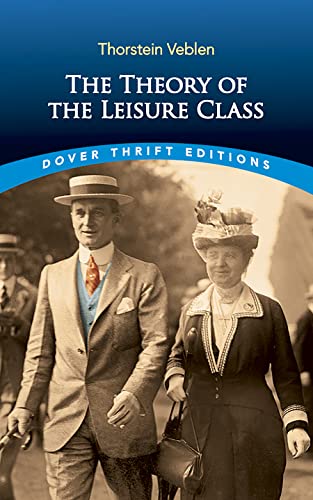 The theory of the leisure class Cover
