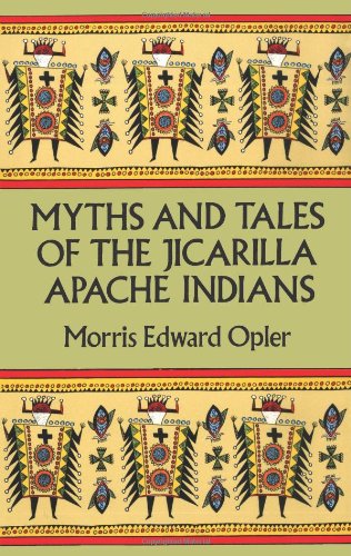 Myths and tales of the Jicarilla Apache Indians Cover