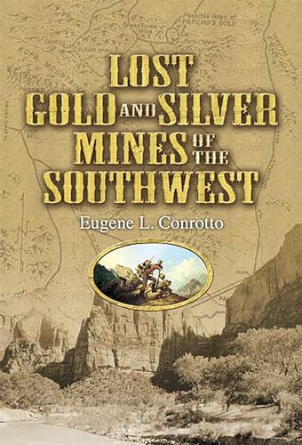 Lost gold and silver mines of the Southwest Cover