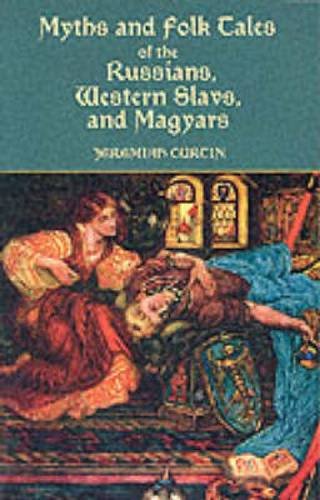 Myths and folk-tales of the Russians, Western Slavs, and Magyars Cover