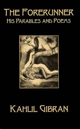 The forerunner, his parables and poems Cover