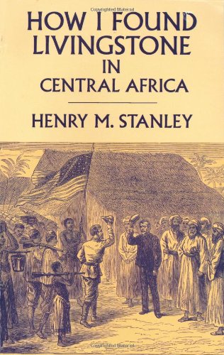 How I found Livingstone in Central Africa Cover