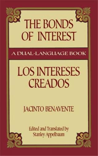 The Bonds of Interest/Los Intereses Creados (Dual-Language Book) Cover