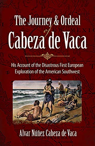 The journey and ordeal of Cabeza de Vaca Cover