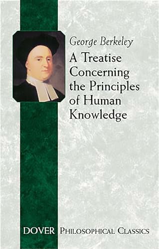 A Treatise Concerning the Principles of Human Knowledge (Philosophical Classics) Cover