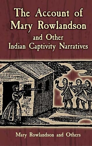 The account of Mary Rowlandson and other Indian captivity narratives Cover