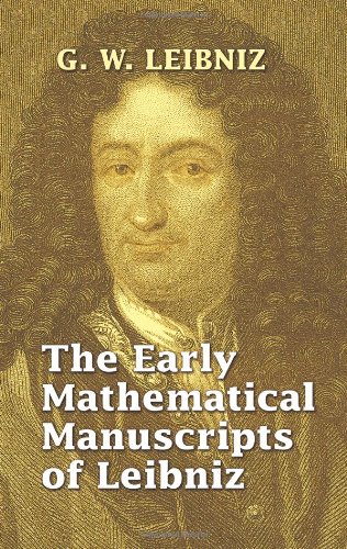 The early mathematical manuscripts of Leibniz Cover