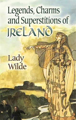 Legends, charms and superstitions of Ireland Cover