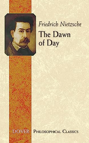 The Dawn of Day (Philosophical Classics) Cover