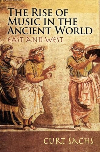 The rise of music in the ancient world, east and west Cover