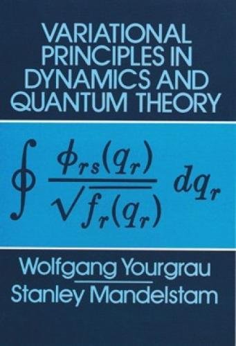 Variational principles in dynamics and quantum theory Cover