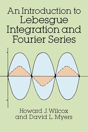 An introduction to Lebesgue integration and Fourier series Cover