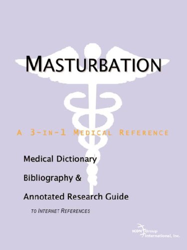 Masturbation - A Medical Dictionary, Bibliography, and Annotated Research Guide to Internet References Cover