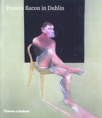 Francis Bacon in Dublin Cover