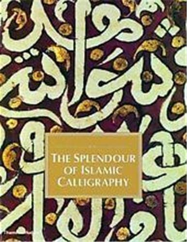 The splendour of Islamic calligraphy Cover