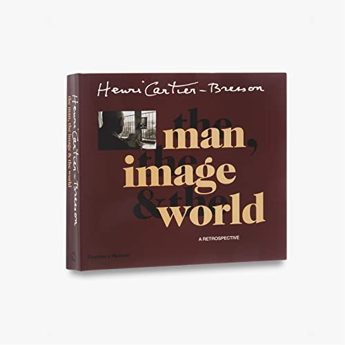 Henri Cartier-Bresson: The Man, The Image & The World Cover