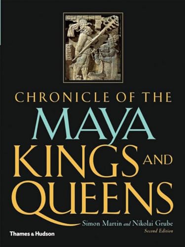 Chronicle of the Maya Kings and Queens, Second Edition (Chronicles) Cover