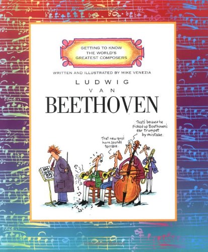 Ludwig Van Beethoven (Getting to Know the World's Greatest Composers) Cover