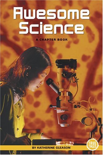 Awesome Science: A Chapter Book (True Tales: Science) Cover